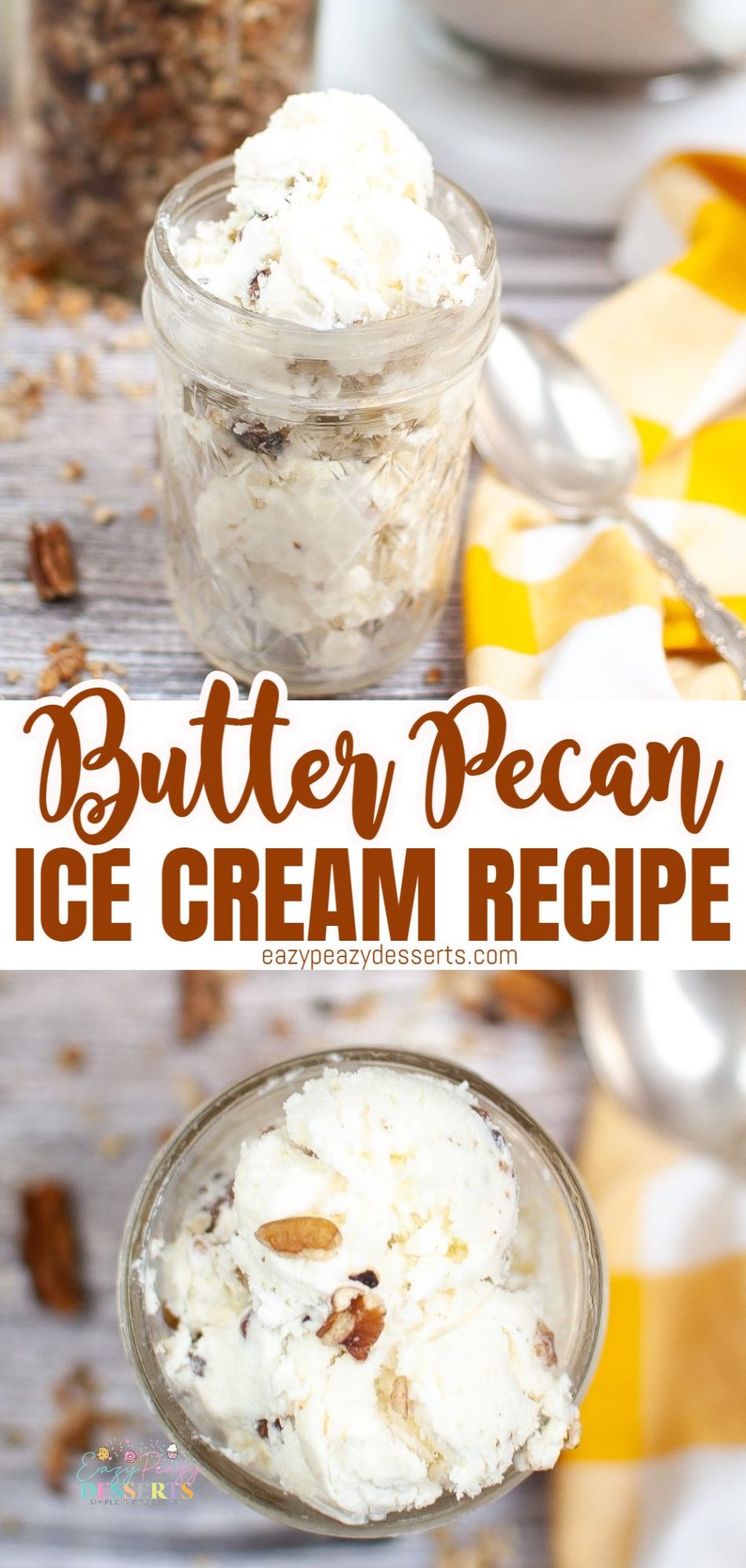 No-Churn BUTTER PECAN ICE CREAM - Eazy Peazy Desserts